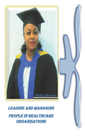 Leading and Managing People in Healthcare Organisations