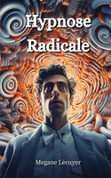 Hypnose Radicale