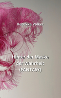 Hinter der Maske der Wahrheit (FANTASY)