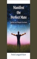 Manifest the Perfect Mate
