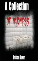 Collection of Madness