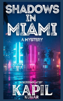 Shadows in Miami