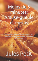Moins de 5 minutes