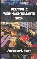 Deutsche Weihnachtsmärkte 2024