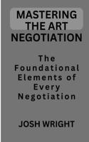 Mastering the Art Negotiation