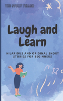 Laugh and Learn: Hilarious and Original Short Stories for Beginners