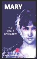MARY the World of Shadow