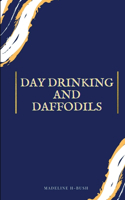 Day Drinking and Daffodils