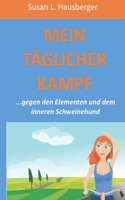 Mein Täglicher Kampf: gegen den Elementen und meinem inneren Schweinehund