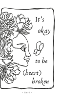 It's okay to be (heart)broken