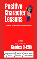 Positive Character Lessons 9-12th