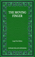 The Moving Finger - Large Print Edition