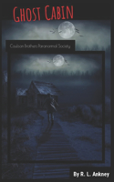Ghost Cabin: (1 Coulson Brothers Paranormal Society)