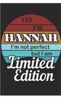 YES IM Hannah Im not perfect but i am Limited Edition