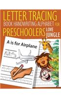 Letter Tracing Book Handwriting Alphabet for Preschoolers LOVE JUNGLE