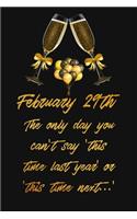 February 29th Leap Day Gift: The only day you can not say this time last year or this time next