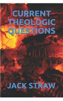 Current Theologic Questions