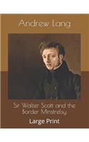 Sir Walter Scott and the Border Minstrelsy