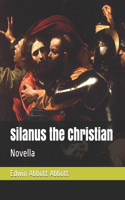Silanus the Christian: Novella