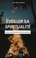 Éveiller Sa Spiritualité