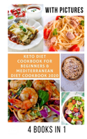 Mediterranean Diet Cookbook & Keto Diet Cookbook for Beginners 2020