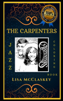 The Carpenters Jazz Coloring Book: Let's Party and Relieve Stress, the Original Anti-Anxiety Adult Coloring Book