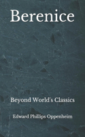 Berenice: Beyond World's Classics