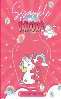 Sparkle like a unicorn: A coloring book for unicorn lovers