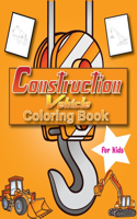 Construction Vehicles Coloring Book for Kids