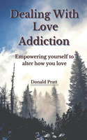 Dealing With Love Addiction