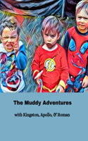 Muddy Adventures