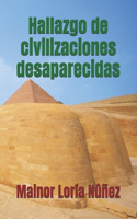 Hallazgo de civilizaciones desaparecidas