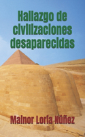Hallazgo de civilizaciones desaparecidas