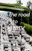 On the Road to Sanity