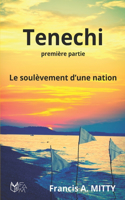 Tenechi: Le soulèvement d'une nation(1 Tenechi)