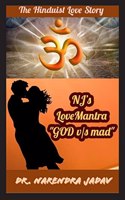 NJ's LoveMantra GOD vs MAD