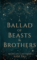Ballad of Beasts and Brothers