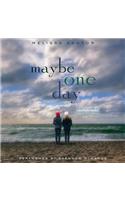 Maybe One Day