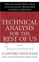 Technical Analysis for the Rest of Us: What Every Investor Needs to Know to Increase Income, Minimize Risk, and Archieve Capital Gains