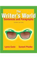 The Writer's World: Sentences and Paragraphs Plus Mywritinglab with Pearson Etext -- Access Card Package