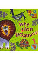 Why Lion Roarrrs!