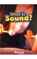 Harcourt Science: On-Level Reader Grade 2 What Is Sound?