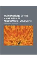 Transactions of the Maine Medical Association (Volume 12)