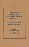 Client-Centered Therapy and the Person-Centered Approach