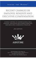 Recent Changes in Employee Benefits and Executive Compensation