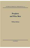 Prophets and Wise Men