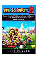 Super Mario Party 8 Game, Switch, Wii, Players, Mode, Minigames, Cheats, Characters, Download, Tips, Guide Unofficial