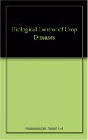 Biological Control of Crop Diseases