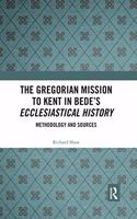 The Gregorian Mission to Kent in Bede's Ecclesiastical History