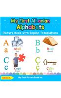 My First Albanian Alphabets Picture Book with English Translations